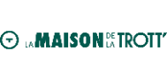 La Maison de la Trott’